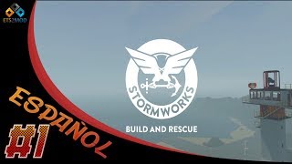 STORMWORKS BUILD AND RESCUE  1  PRIMER CONTACTO  GAMEPLAY ESPAÑOL [upl. by Bluma]