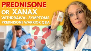 Is it Prednisone or is it Xanax Prednisone vs Benzodiazepine Withdrawal Syndrome [upl. by Stannwood]