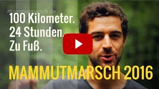 Mammutmarsch 2016 100 Kilometer in 24 Stunden am 14052016 [upl. by Ardaid]