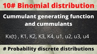 cumulant generating function and cumulants and moments about mean of binomial distribution [upl. by Llen]