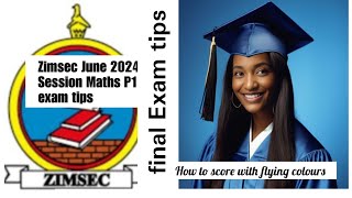 Zimsec June 2024 Maths Paper 1 final exam tips how to score with flying colours [upl. by Atsahs]