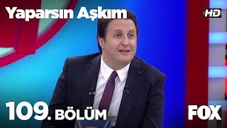 Yaparsın Aşkım 109 Bölüm [upl. by Eintihw]