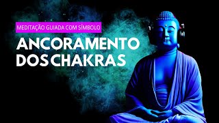 Meditação Guiada com Símbolo Arcturiano  Ancoramento dos Chakras [upl. by Llenyl]