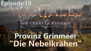 quotDie Nebelkrähenquot  Provinz Grinmeer Episode 10  Wartales Early Access [upl. by Quartis]