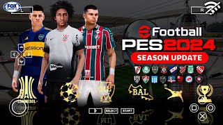 SAIU EFOOTBALL PES 2024 PPSSPP SULAMERICANO e BRASILEIRÃO SUPER ATUALIZADO [upl. by Nilcaj850]