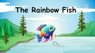 The Rainbow Fish [upl. by Grearson872]