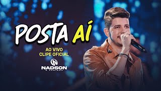 Nadson O Ferinha  Posta Aí Clipe Oficial [upl. by Adiarf]