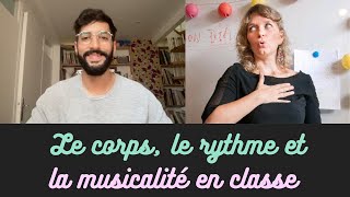 Le corps le rythme et la musicalité en classe de FLE Conversation avec Candy [upl. by Arawaj494]