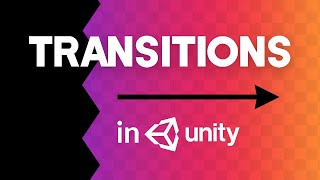 How to make AWESOME Scene Transitions in Unity [upl. by Oiril]