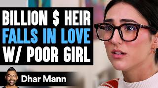 BILLION  HEIR Falls In Love With POOR GIRL What Happens Next Is Shocking  Dhar Mann Studios [upl. by Ahsekan249]