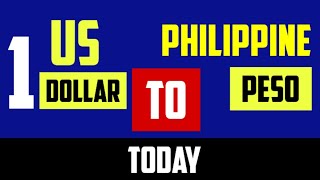 1 US Dollar to Philippine Peso Exchange Rate Today USD PHP [upl. by Ehrenberg85]