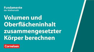 Volumen und Oberflächeninhalt zusammengesetzter Körper  Fundamente der Mathematik  Erklärvideo [upl. by Wallis]