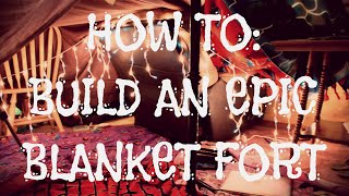 How To Build An Epic Blanket Fort [upl. by Ativoj]