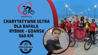 Charytatywne Ultra dla Rafała RybnikGdańsk 560km [upl. by Hailey]