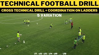 Technical FootballSoccer Drills  Cross Technical Drill  5 Variation  U11  U19 [upl. by Nicolis]