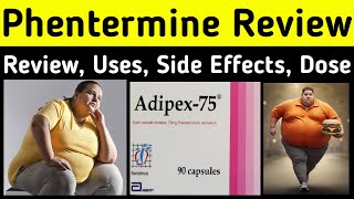 Phentermine weight loss capsules  Adipex Capsule 75 mg  Uses Side Effects Dose warning [upl. by Juakn]