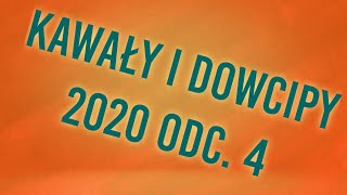 Śmieszne Kawały i Dowcipy Lektor 2020 Odcinek 4 [upl. by Tabby615]