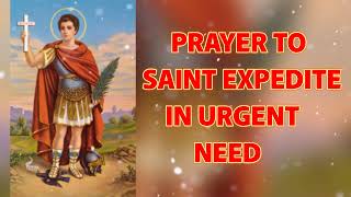 POWERFUL PRAYER TO ST EXPEDITE FOR Urgent Matters and Desperate Situation [upl. by Aip]