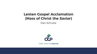 Lenten Gospel Acclamation Mass of Christ the Savior [upl. by Annitsirhc]