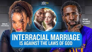 Bishop Nathanyel  Interracial Marriage is Against the Laws of God dinalva [upl. by Amberly674]