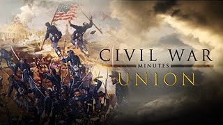 Civil War Minutes The Union Vol 1  Full Feature Documentary [upl. by Laurentium117]