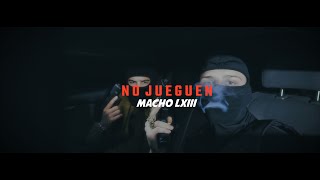 Macho LXIII  No Jueguen Official Video AlajuelitaUnderground [upl. by Pena]