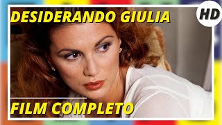 Desiderando Giulia  Sentimentale  HD  Film completo in italiano [upl. by Alrahs]