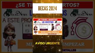 📌🪪¿SE TIENEN ABIERTOS LOS REGISTROS A ESTE PROGRAMA DE MI BECA PARA EMPEZAR…AQUÍ LOS DETALLES [upl. by Johansen99]