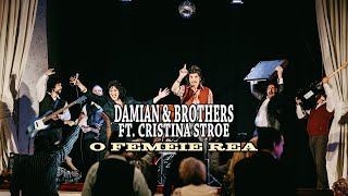 DamianAndBrothers amp CristinaStroeOfficial  O femeie rea  Official Video [upl. by Ewen]