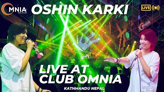 OSHIN KARKI  LIVE AT CLUB OMNIA  COVER VIDEO 31 July 2024 [upl. by Braun]