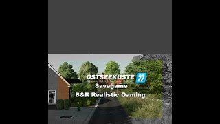 Ls22 SaveGame BampR RealisticGaming [upl. by Elleiand]