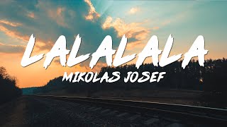 Mikolas Josef  Lalalalalalalalalala Lyrics Explicit [upl. by Catarina446]