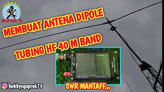 MEMBUAT ANTENA HF DIPOLE TUBING 40 METER BAND [upl. by Aihsit]