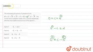 The resonating structures of cyanate ion are OCoverset1Nharroverset1OCNharroverset [upl. by Anhoj691]