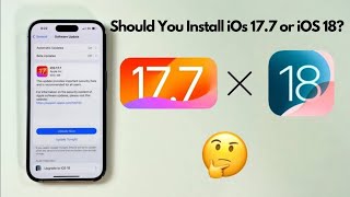 ios 177 or iOs 18  Which One Should You Update To [upl. by Sairahcaz]