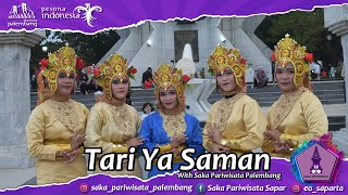 Tari Kreasi Ya Saman with Saka Pariwisata Palembang [upl. by Nortna]