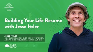 Building Your Life Resume with Jesse Itzler  S01E07  The Walk Around Podcast [upl. by Yajiv138]