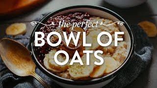 The Perfect Bowl of Oats  Minimalist Baker Recipes [upl. by Jolynn677]