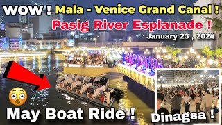 WOW  MALA VENICE GRAND CANAL  PASIG RIVER ESPLANADE DINUMOG NA  Manila Newest Tourist Attraction [upl. by Airetas155]