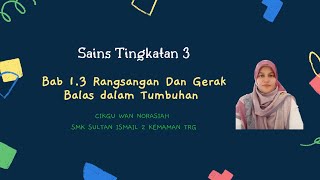 Sains Tingkatan 3 Bab 13 Rangsangan Dan Gerak Balas dalam Tumbuhan [upl. by Saberio]