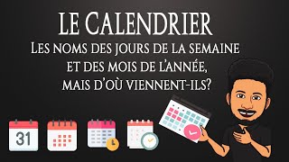 Quelle est lorigine du calendrier les noms des jours de la semaine et des mois de lannée [upl. by Noryt]