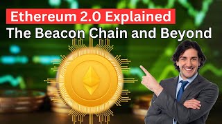 The Secrets Behind Ethereum 20 Beacon Chain and Beyond 2023 [upl. by Eintrok800]