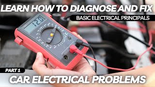 Learn How to Diagnose and Fix Car Electrical Problems Series  Part 1 Basic Electrical Principals [upl. by Nagad]