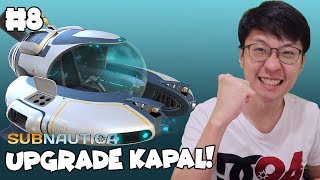 Upgrade Kapal Selam Makin Canggih  Subnautica SUB INDO 8 [upl. by Danzig482]