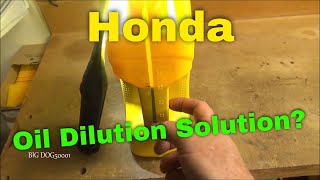 Honda 15L Oil Dilution Solution [upl. by Adnuhsar966]