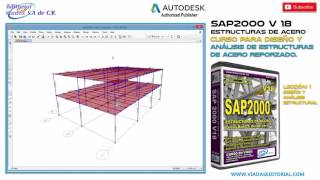 SAP2000 V18 Tutorial en Español  Curso para Diseño de Estructuras de Acero Leccion 1 [upl. by Dahsraf]