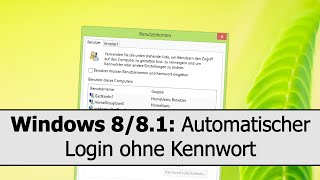 Windows 8 und 7 automatisch anmelden Login ohne Kennwort [upl. by Isleana]