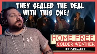 Home Free  Colder Weather SingOff  Reaction [upl. by Narcissus]