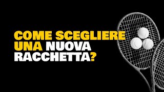 Come scegliere una RACCHETTA NUOVA [upl. by Raleigh]