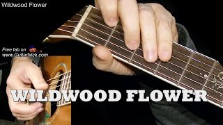 WILDWOOD FLOWER Flatpicking Guitar Lesson  TAB by GuitarNick [upl. by Clementina]